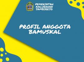 PROFIL ANGGOTA BAMUSKAL